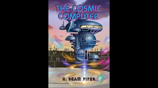 The Cosmic Computer by H. Beam Piper - Audiobook