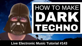 How to make Dark Techno + Templates: Live Electronic Music Tutorial 143