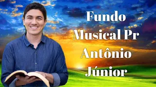 Fundo Musical Pastor Antônio Júnior.(Oração fervorosa)