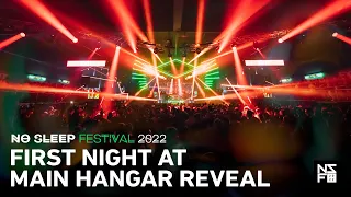 No Sleep Festival 2022 | First Night at Main Hangar Reveal