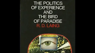 R.D. Laing The Politics of Experience Audiobook Ch. 6 “Transcendental Experience”
