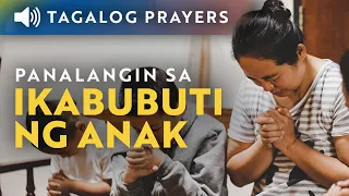 Panalangin sa Ikabubuti ng Anak • Tagalog Prayer