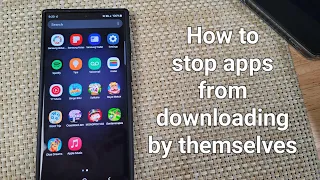 How to stop apps from downloading by themselves on your Android device Samsung Motorola Kyocera