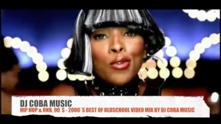 HIP HOP & RNB, 90´S   2000´S BEST OF OLDSCHOOL VOL.1 BY DJ COBA MUSIC VIDEO MIXXX