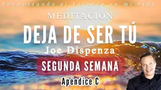 Meditación guiada DEJA DE SER TÚ de Joe Dispenza | SEGUNDA SEMANA ✨🙏🏼