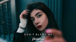 Hamidshax - Don't blame me (Original Mix)