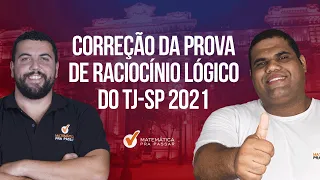 Correção da Prova de Raciocínio lógico do TJ-SP 2021