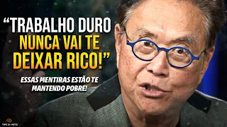 SEJA BEM-SUCEDIDO SEM TRABALHAR MUITO | O MITO DO TRABALHO DURO - Robert Kiyosaki Dublado