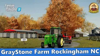 #Farming Simulator 22 #GrayStone Farm Rockingham NC