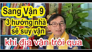 Sang vận 9, ba hướng nhà sẽ suy khí, khi địa vận đã hết