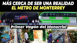 Más Cerca de ser una Realidad el Metro de Monterrey | Primer Vagón del Monorriel