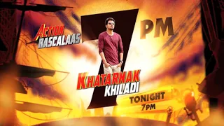 Khatarnak Khiladi | 25th August @7PM | Colors Cineplex | Action Rascalaas Film Festival