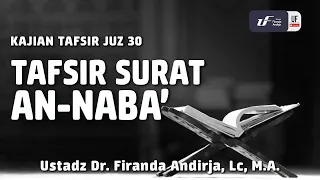 Tafsir Juz Amma : Surat An-Naba - Ustadz Dr. Firanda Andirja, M.A.