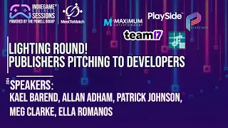 Lighting Round! Publishers Pitching to Developers