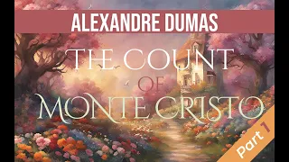Alexandre Dumas: «The Count of Monte Cristo» — Part 1 | Full audiobook in English