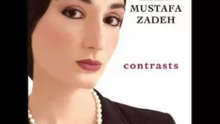 Contrasts Aziza Mustafa Zadeh