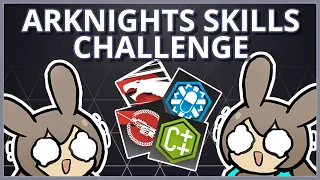 [Arknights] How Well Do YOU Know Skills? - Skills Challenge!