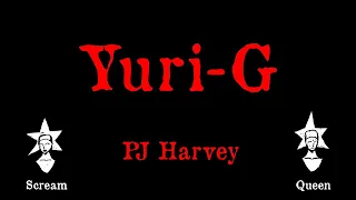 PJ Harvey - Yuri G - Karaoke