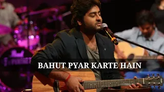 BAHUT PYAR KARTE HAIN ARIJIT SINGH