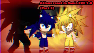 Aftons react to Sonic.EXE 2.0 (Part 3)