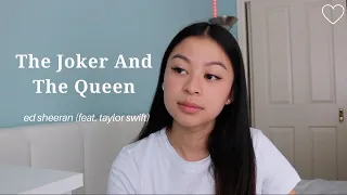 the joker and the queen - ed sheeran (feat. taylor swift) cover