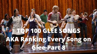 TOP 100 GLEE SONGS (AKA RANKING ALL GLEE SONGS PART 8-100-1)