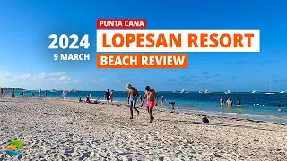 Lopesan Costa Bávaro, Punta Cana - Beach Review, March 9, 2024