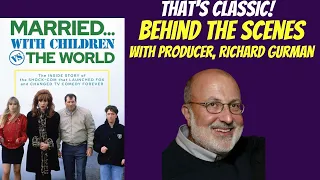 Uncovering The Hidden Secrets Of Married With Children With Producer, Richard Gurman