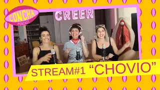 STREAM #1: CHOVIO