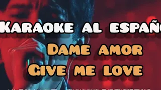 Karaoke al español Dimash Kudaibergen - Dame amor (Give me love)