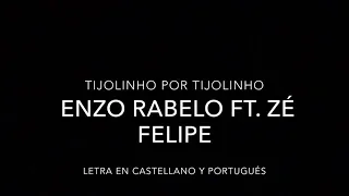 Tijolinho por Tijolinho (Letra en español y portugués) Enzo Rabelo y Zé Felipe