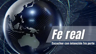 Lección #7 | Clase de Fe real "Escuchar con intención - 1ra parte" (2do trimestre 2024) 18 Mayo 2024