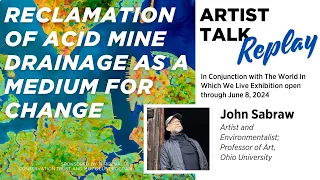 Reclamation of Acid Mine Drainage as a Medium for Change by John Sabraw |  Miami University