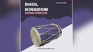 Dhol Kingdom - Bhangra Sound Pack - Dhol Loop Pack - Producers Mode