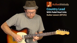 Country Lead Guitar Lesson - Pedal Steel Licks - Country Guitar Lesson - EP191