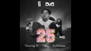 2 5 ||  Sol'Bass ft  Táo ft Young H Official MV