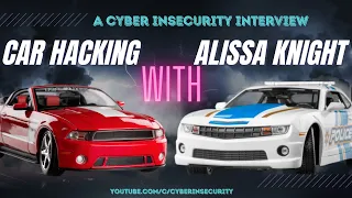 Car Hacking & API Gymnastics w/Alissa Knight (Guest)