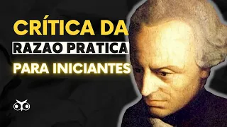 Crítica da Razão Prática explicada para iniciantes