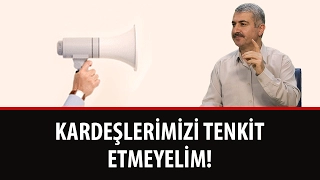 Dr. Burhan Sabaz - Kardeşlerimizi Tenkit Etmeyelim! (Lem'alar - 21. Lem'a - 2. Düstur)