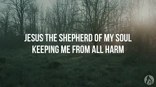 Jesus The Shepherd Of My Soul (Psalm 23) - Sovereign Grace Music (Lyric video)