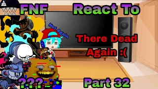 FNF React To Sliced Everyone Sings It Crossed-Out And Funeral Song | GC | Part 32