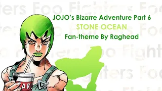 JoJo's Bizarre Adventure Part 6: ストーンオーシャン STONE OCEAN OST: Saturated ~ Foo Fighter's Theme Fan-Made