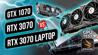 RTX 3070 vs RTX 3070 Laptop vs GTX 1070 GPU test