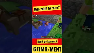 Kdo zabil BERANA?          #gejmr #ment  #minecraft