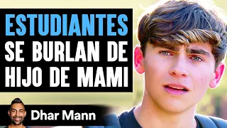 ESTUDIANTES Se Burlan De Hijo De Mami | Dhar Mann