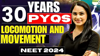 30 Years PYQs | Locomotion and Movement | NEET 2024 | Dr. Gargi Singh