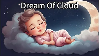 "Dream Of Cloud", fall asleep in 5 mins (30 mins long version lullaby, relax and prepare for sleep)