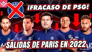 ¡SALEN de PSG! Fracaso del CLUB 9 Cracks que se VAN en este 2022 - Messi, Mbappe, Neymar y MAS