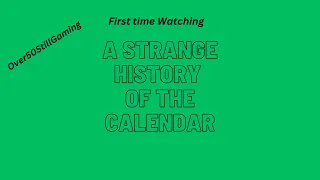 A Strange History of the Calendar - Answer Archive  **First time Watching**