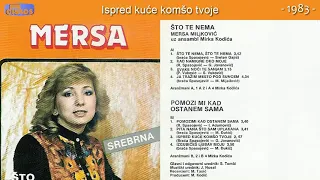 Mersa Miljkovic Meri - Ispred kuce komso tvoje - (Audio 1983)